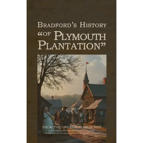Bradford's History of Plymouth Plantation - Hardcover