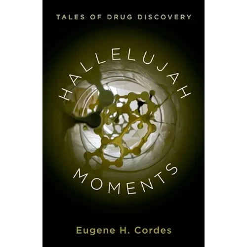 Hallelujah Moments: Tales of Drug Discovery - Hardcover