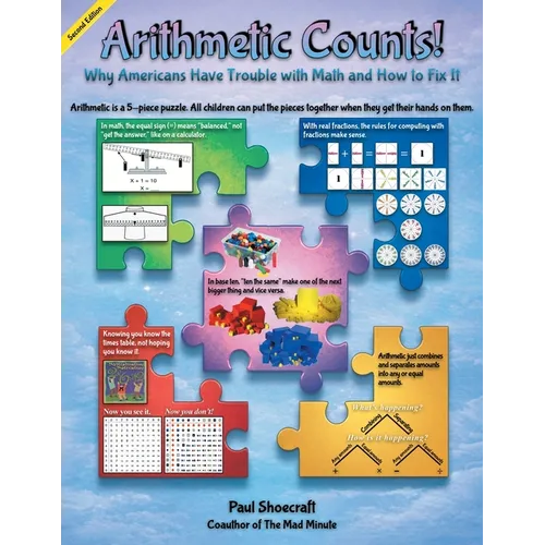 Arithmetic Counts!: Why Americans Have Trouble with Math and How to Fix It (2026 Revised Edition Black and White)