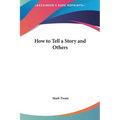How to Tell a Story and Others - Hardcover