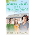 Hopeful Hearts at the Wartime Hotel - Paperback