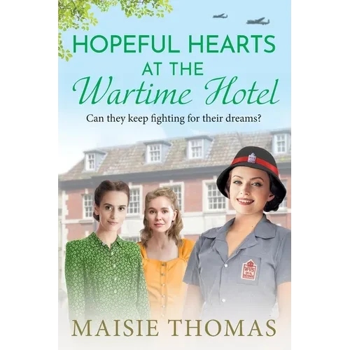 Hopeful Hearts at the Wartime Hotel - Paperback