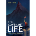 The Covenant Life: Find Your God-Given Purpose in Life - Paperback