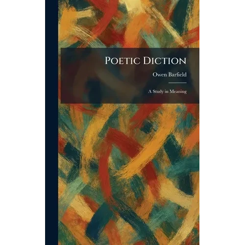 Poetic Diction: A Study in Meaning - Hardcover