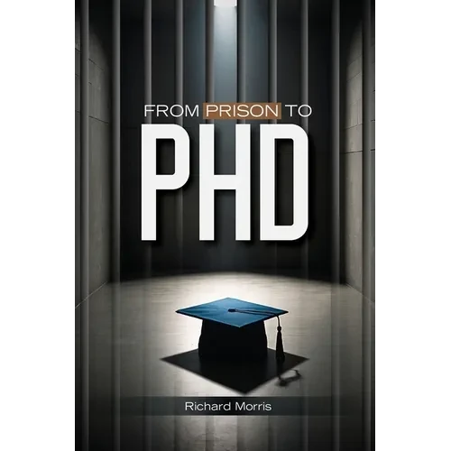 From Prison To PHD - Paperback