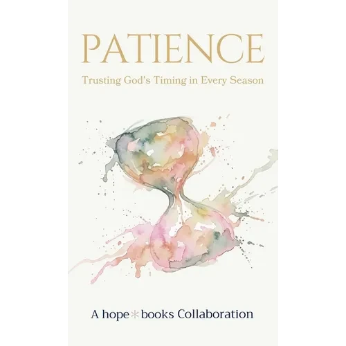 Patience: Trusting God's Timing - Hardcover
