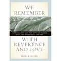 We Remember with Reverence and Love: American Jews and the Myth of Silence After the Holocaust, 1945-1962 - Hardcover
