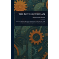 The Boy Electrician - Hardcover