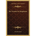 The Vicomte De Bragelonne - Hardcover