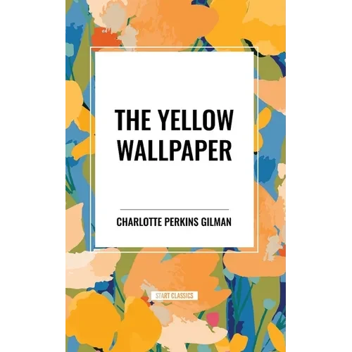 The Yellow Wallpaper - Paperback