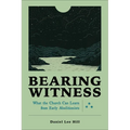 Bearing Witness: What the Church Can Learn from Early Abolitionists - Paperback