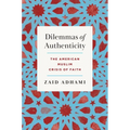 Dilemmas of Authenticity: The American Muslim Crisis of Faith - Paperback