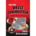 Meeting Bruce Springsteen ... and Other Tales of Debauchery - Paperback