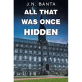 All That Was Once Hidden - Paperback