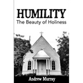 Humility: The Beauty of Holiness