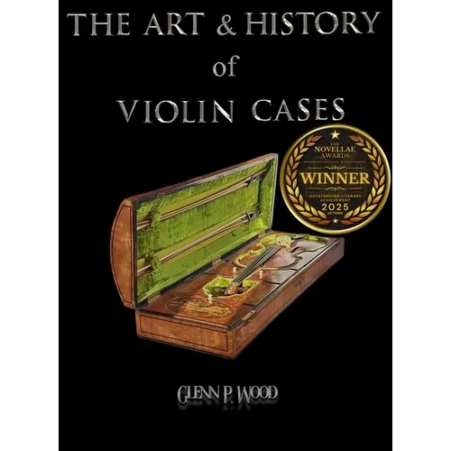The Art & History of Violin Cases - Hardcover
