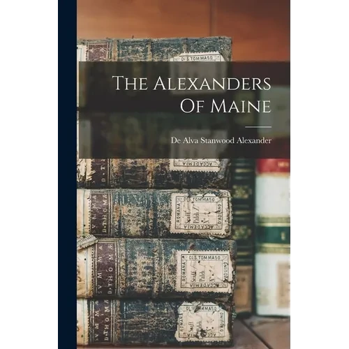 The Alexanders Of Maine - Paperback