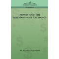 Money and the Mechanism of Exchange - Paperback