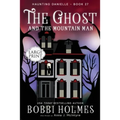 The Ghost and the Mountain Man - Paperback