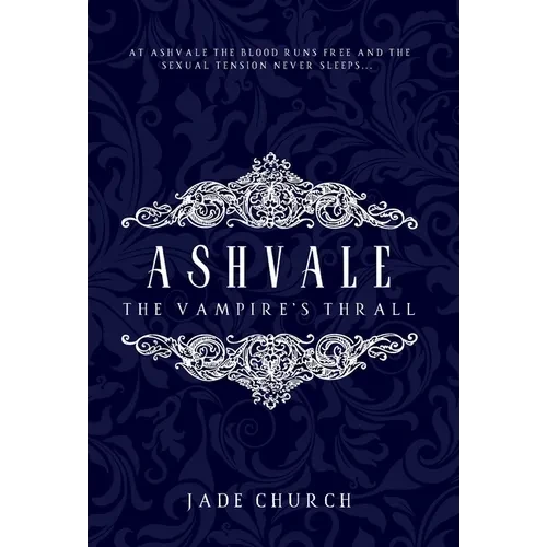 Ashvale: The Vampire's Thrall - Hardcover