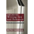 Some Like It Hot: Writing Sex and Romance - Paperback