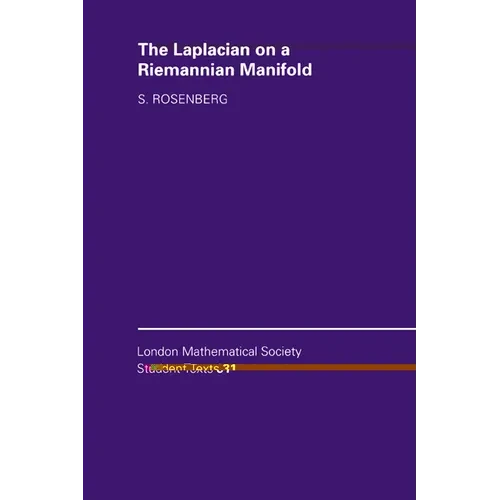 The Laplacian on a Riemannian Manifold: An Introduction to Analysis on Manifolds - Paperback