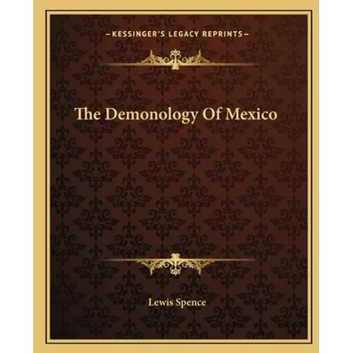 The Demonology Of Mexico - Paperback