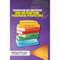 Curriculum Implementation and Instruction: Pedagogical Perspectives - Paperback