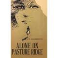 Alone on Pasture Ridge - Hardcover