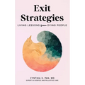 Exit Strategies: Living Lessons from Dying People - Paperback