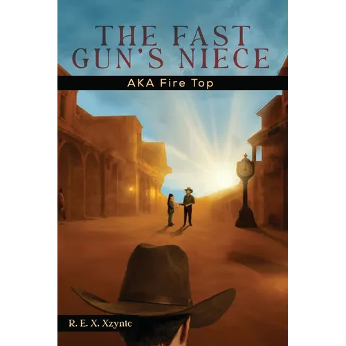 La nièce de Fast Gun : AKA Fire Top - Broché