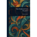 The Forgotten Planet - Hardcover