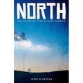 North: The Future of Post-Climate America - Paperback