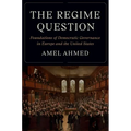 The Regime Question: Foundations of Democratic Governance in Europe and the United States - Hardcover