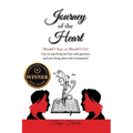 Journey of the Heart Should I Stay, or Should I Go?: Can we stop living our lives with questions and start living them with exclamation? - Paperback
