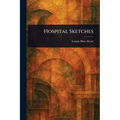 Hospital Sketches - Paperback