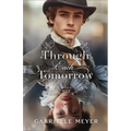 Through Each Tomorrow - Paperback