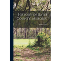 History of Bates County, Missouri
