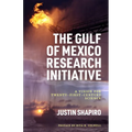 Gulf of Mexico Research Initiative: A Vision for Twenty-First-Century Science