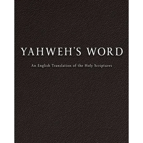 YAHWEH'S Word - Paperback