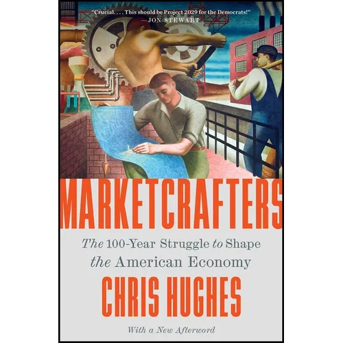 Marketcrafters: La lutte centenaire pour façonner l'économie américaine - Broché
