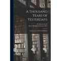 A Thousand Years of Yesterdays: A Strange Story of Mystic Revelations - Paperback
