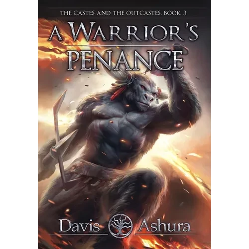 A Warrior's Penance: The Castes and the OutCastes, Book 3 - Hardcover