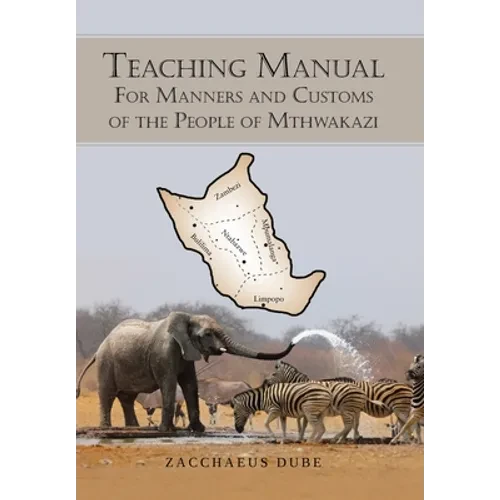 Teaching Manual for Manners and Customs of the People of Mthwakazi - Hardcover