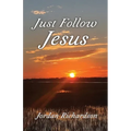 Just Follow Jesus - Paperback