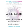Genesis: Artificial Intelligence, Hope, and the Human Spirit - Paperback