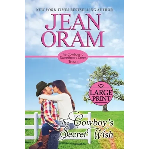 The Cowboy's Secret Wish: An Opposites Attract Romance Cowboy Romance - Paperback