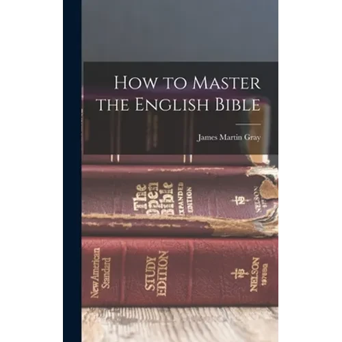 How to Master the English Bible - Hardcover