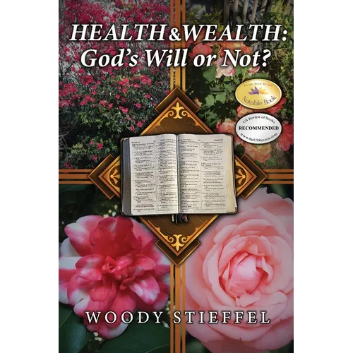 Health and Wealth: God's Will or Not?