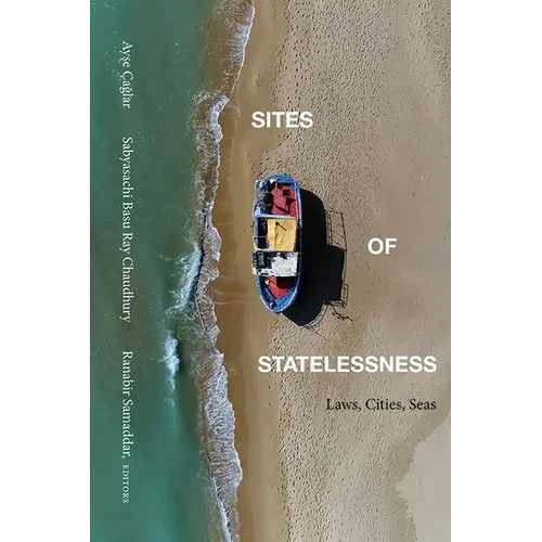 Sites of Statelessness: Laws, Cities, Seas - Paperback